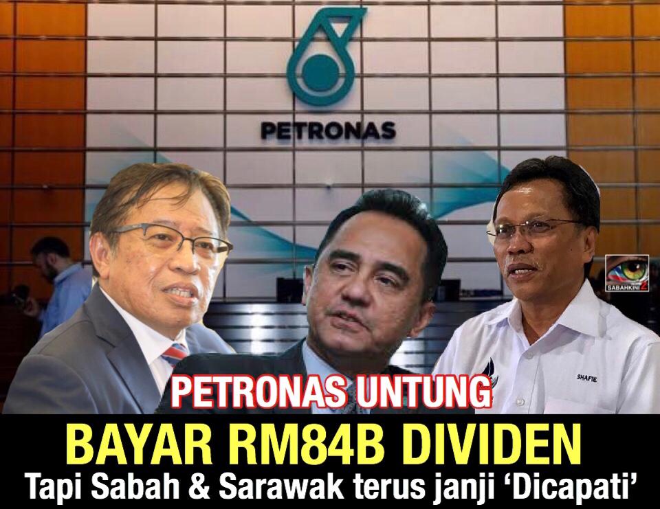 Petronas bayar dividen RM84b kepada kerajaan pusat tapi Sabah Sarawak janji 'dicapati'