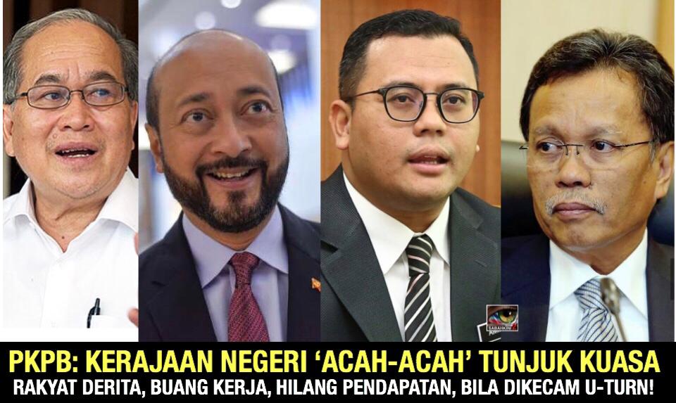 PKPB Kuasa MKN: Kerajaan Negeri 'acah-acah' tunjuk kuasa, rakyat derita, buang kerja, hilang pendapatan lepas tu U-Turn!