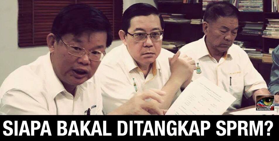 Siapa 2-3 individu yang SPRM maksudkan akan ditangkap? Lim Guan Eng dan Lim Hock Seng? 